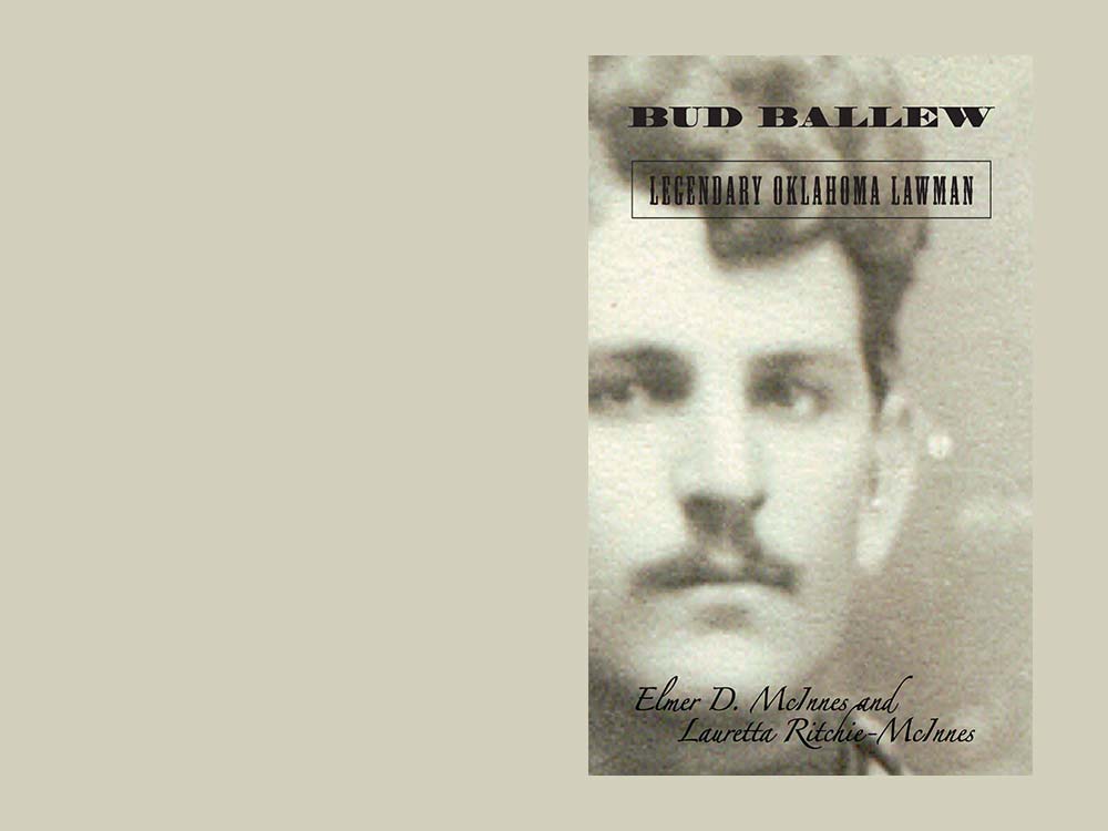 Bud Ballew - Legendary Oklahoma Lawman